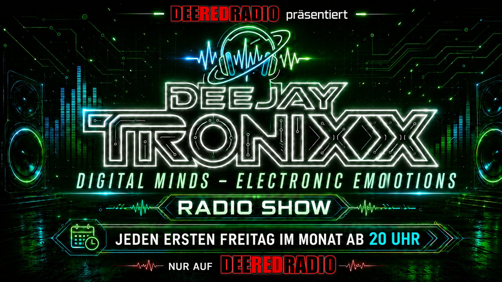 DeeRedRadio Radio Show Digital Minds Electronic Emotions mit Deejay Tronixx